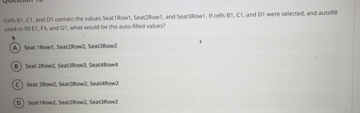 Cells b1 c1 and d1 contain the values seat1row1